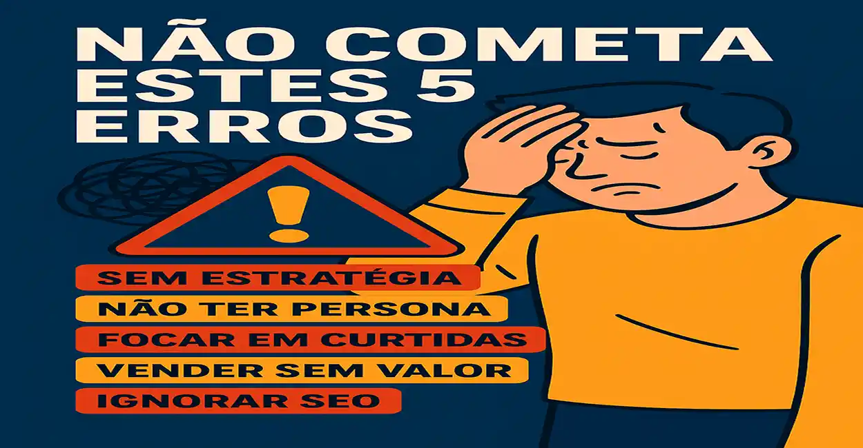 Não Cometa Estes 5 Erros